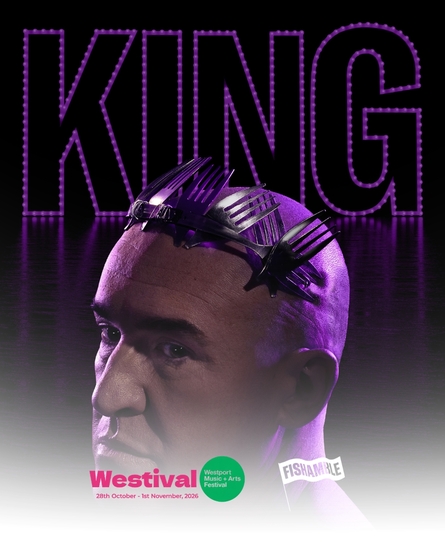 Westival 2026 - Fishamble: "King"
